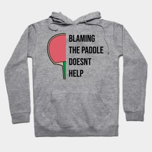 Ping Pong Table Tennis Tabletennis Paddle Fun Quote Saying Hoodie